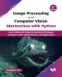 Image Processing And Computer Vision Masterclass With Python - Preview