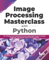 Image Processing Masterclass With Python