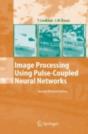 Image Processing Using Pulse-Coupled Neural Networks - Preview