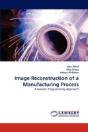 Image Reconstruction Of A Manufacturing Process - Preview