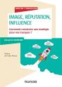Image, Réputation Et Influence ; Comment Construire Une Stratégie Pour Vos Marques ? - Preview
