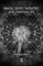 Image, Sense, Infinities, And Everyday Life - Preview