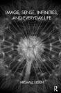 Image, Sense, Infinities, And Everyday Life - Preview