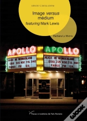 Capa do artigo Image Versus Medium : Featuring Mark Lewis