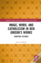 Image, Word, And Catholicism In Ben Jonsonâ€™S Works