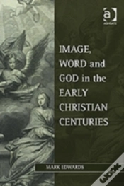 Capa do artigo Image, Word And God In The Early Christian Centuries