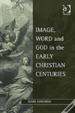 Capa do artigo Image, Word And God In The Early Christian Centuries