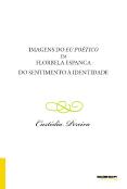 Imagens do Eu Poético em Florbela Espanca -Do Sentimento à Identidade