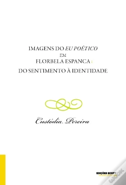 Capa do artigo Imagens do Eu Poético em Florbela Espanca -Do Sentimento à Identidade