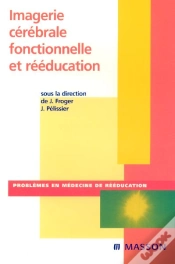Capa do artigo Imagerie Cérébrale Fonctionnelle Et Rééducation