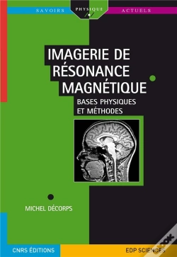 Capa do artigo Imagerie De Résonance Magnétique ; Bases Physiques Et Méthodes