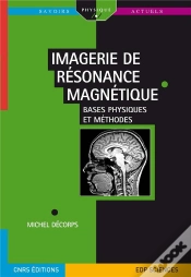 Capa do artigo Imagerie De Résonance Magnétique ; Bases Physiques Et Méthodes