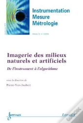 Imagerie Des Milieux Naturels Et Artificiels De L'Instrument A L'Algorithme Instrumentation Mesure M
