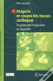 Capa do artigo Imagerie En Coupes Des Masses Cardiaques ; Du Protocole D