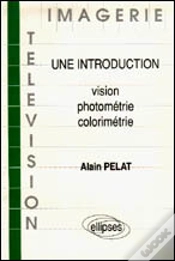 Capa do artigo Imagerie Et Télévision - Une Introduction : Vision/Photométrie/Colorimétrie