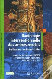 Imagerie Interventionnelle Des Artères Rénales ; En L'Honneur De Francis Joffre