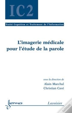 Capa do artigo Imagerie Médicale Pour L'Étude De La Parole ; Traité Ic2 Serie Cognition Et Ti