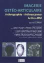 Imagerie Ostéo-Articulaire ; Arthrographie, Arthroscanner, Arthro-Irm - Preview