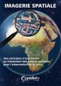 Imagerie Spatiale ; Des Principes D'Acquisition Au Traitement Des Images Optiques Pour L'Observation... - Preview