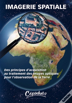 Capa do artigo Imagerie Spatiale ; Des Principes D'Acquisition Au Traitement Des Images Optiques Pour L'Observation...