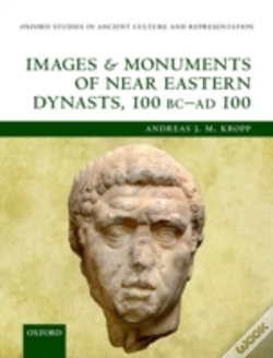 Capa do artigo Images And Monuments Of Near Eastern Dynasts, 100 Bc--Ad 100
