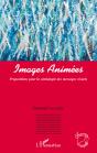 Images Animées ; Propositions Pour La Sémiologie Des Messages Visuels - Preview