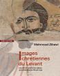 Images Chrétiennes Du Levant ; Les Décors Peints Des Églises Syro-Libanaises Au Moyen Age - Preview