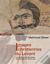 Capa do artigo Images Chrétiennes Du Levant ; Les Décors Peints Des Églises Syro-Libanaises Au Moyen Age