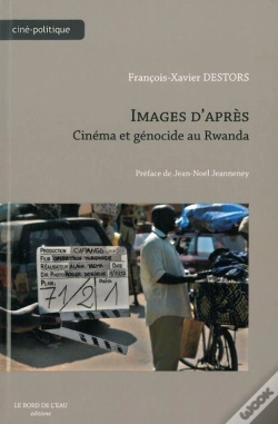Capa do artigo Images D'Après ; Cinéma Et Génocide Au Rwanda