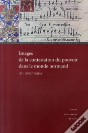 Capa do artigo Images De La Contestation Du Pouvoir Dans Le Monde Normand, X-Xviii Siècle