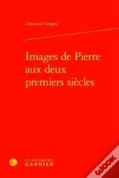 Images De Pierre Aux Deux Premiers Siècles