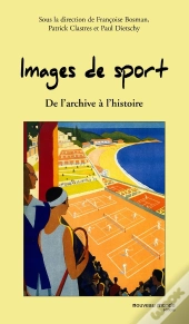 Images De Sport ; De L'Archive À L'Histoire