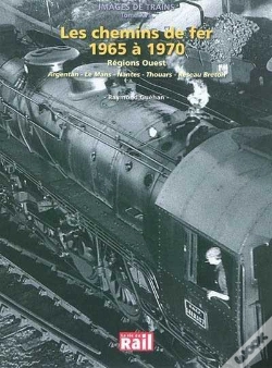 Capa do artigo Images De Trains Tome 17 ; Les Chemins De Fer Dans Les Années 1965 À 1970
