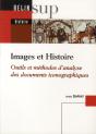 Images Et Histoire ; Outils Et Méthodes D'Analyse Des Documents Iconographiques - Preview