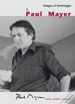 Capa do artigo Images Et Hommages À Paul Mayer ; Poète, Peintre Et Sculpteur