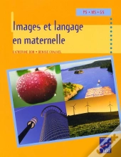 Images Et Langage En Maternelle ; Ps/Ms/Gs