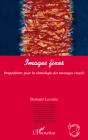 Images Fixes ; Propositions Pour La Sémiologie Des Messages Visuels - Preview
