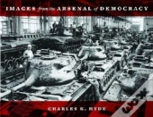 Images From The Arsenal Of Democracy