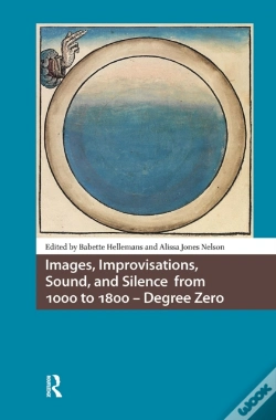 Capa do artigo Images, Improvisations, Sound, And Silence From 1000 To 1800 - Degree Zero