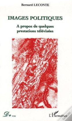 Capa do artigo Images Politiques ; A Propos De Quelques Prestations Televisees