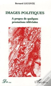 Capa do artigo Images Politiques ; A Propos De Quelques Prestations Televisees