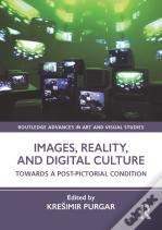 Images, Reality, And Digital Culture