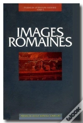 Images Romaines ; Études De Littérature Ancienne