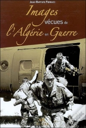 Images Vecues De L'Algerie En Guerre