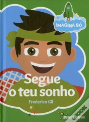 Capa do artigo Imagina Só - Segue o teu Sonho