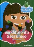 Imagina Só - Ser Diferente é ser Único