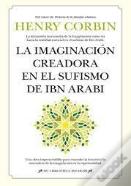 Imaginacion Creadora En El Sufismo De Ibn Arabi,La