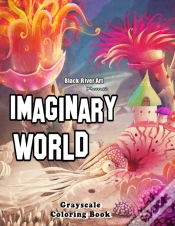 Capa do artigo Imaginary World Grayscale Coloring Book