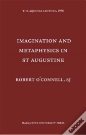 Imagination And Metaphysics In St. Augustine