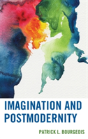 Imagination And Postmodernity - Preview